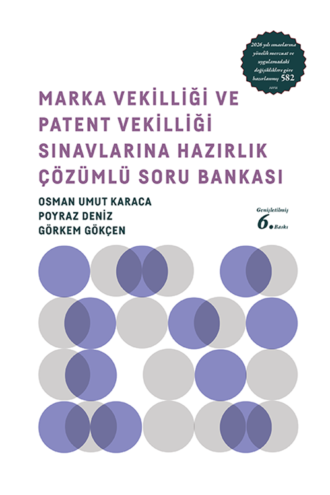 Marka Vekilliği ve Patent Vekilliği Sınavlarına Hazırlık Soru Bankası